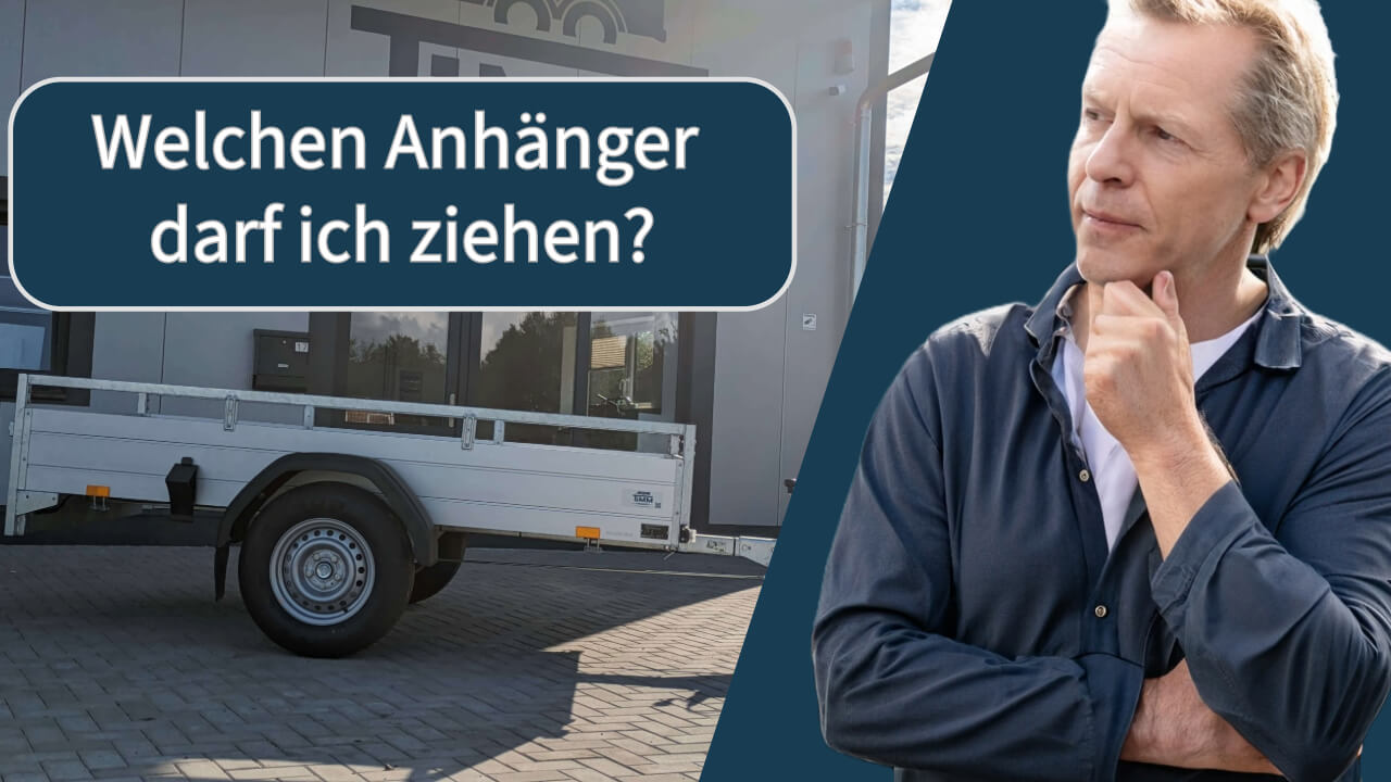 Welchen-Anhaenger-darf-ich-fahren-1